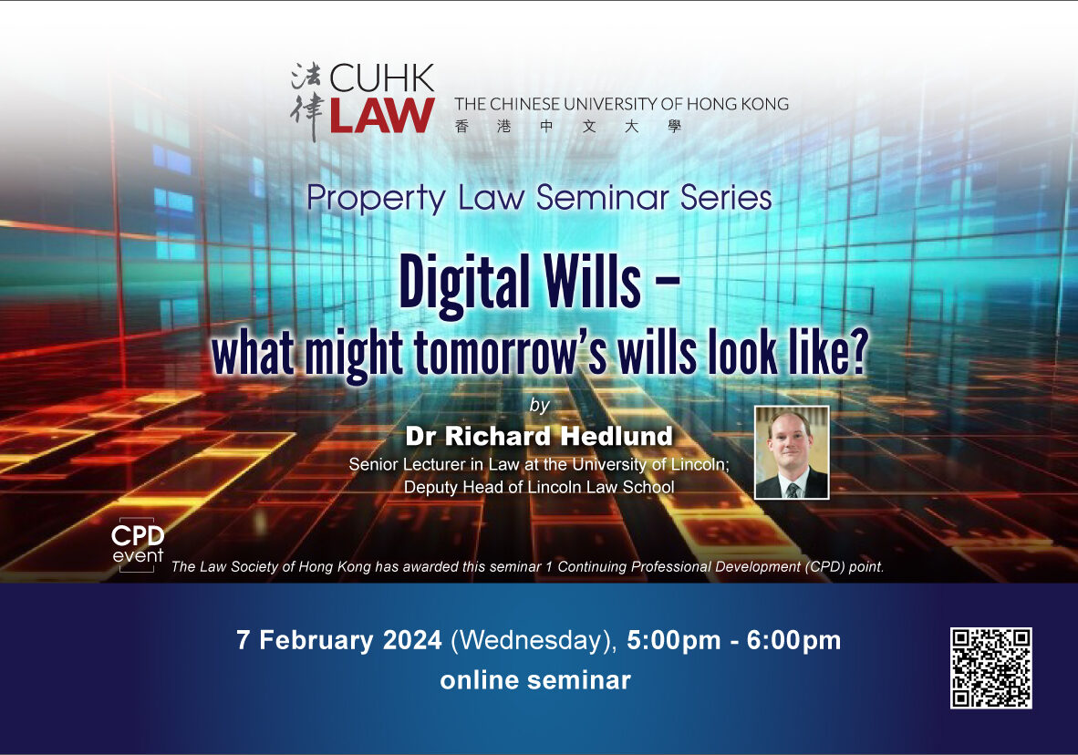 CUHK LAW Property Law Seminar Series Digital Wills What Might cuhk-law-property-law-seminar-series-digital-wills-what-might